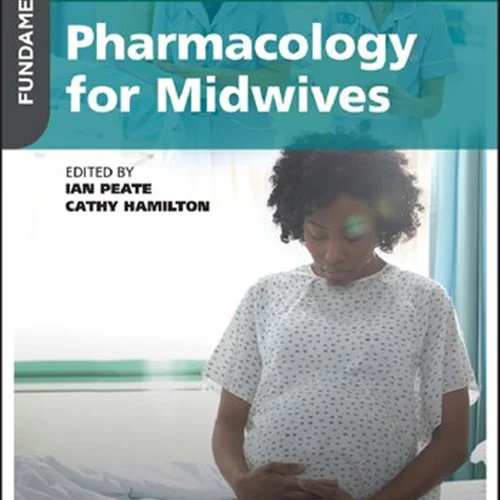 Fundamentals of Pharmacology for Midwives, 1e