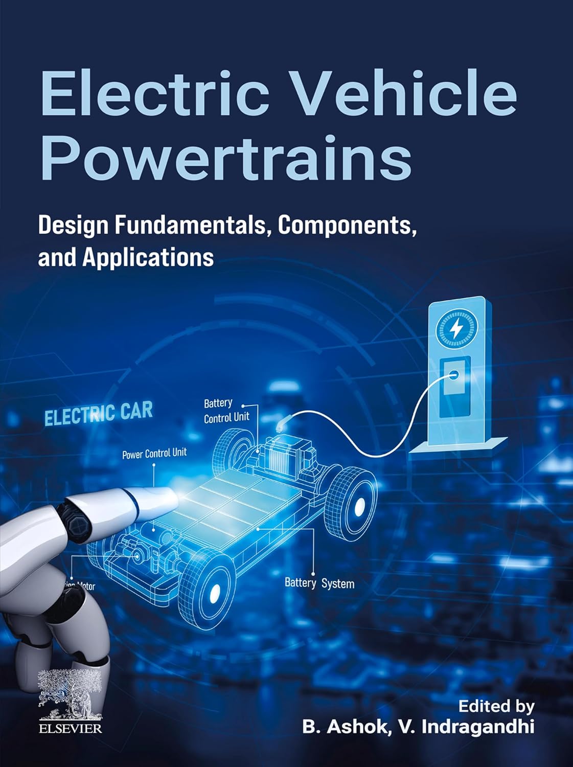 Electric Vehicle Powertrains: Design Fundamentals, Components, and Applications