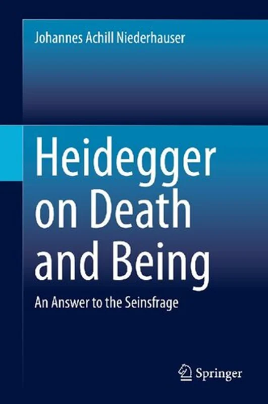Heidegger on Death and Being: An Answer to the Seinsfrage