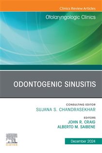 Odontogenic Sinusitis, An Issue of Otolaryngologic Clinics of North America
