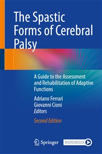 The Spastic Forms of Cerebral Palsy (2nd ed.) A Guide to the Assessment and Rehabilitation of Adaptive Functions