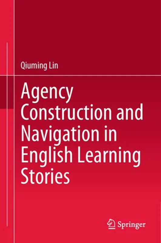 Agency Construction and Navigation in English Learning Stories
