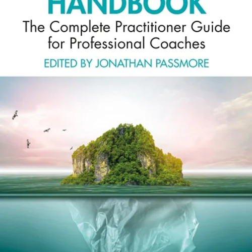 The Coaches’ Handbook: The Complete Practitioner Guide for Professional Coaches