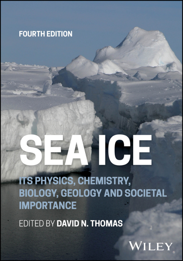 Sea Ice: Its Physics, Chemistry, Biology, Geology and Societal Importance 4th Edition