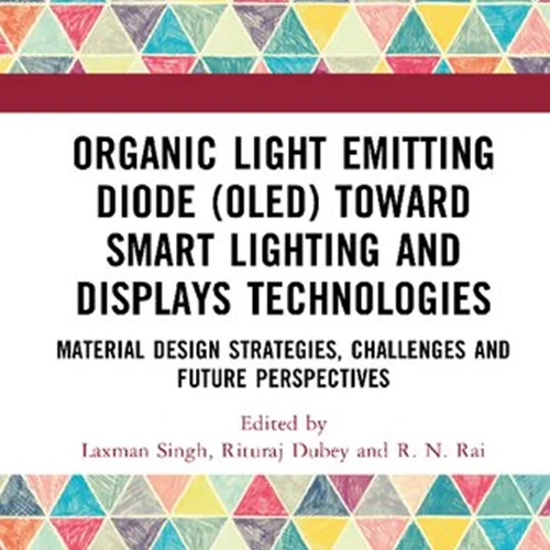 Organic Light Emitting Diode (OLED) Toward Smart Lighting and Displays Technologies: Material Design Strategies, Challenges and Future Perspectives