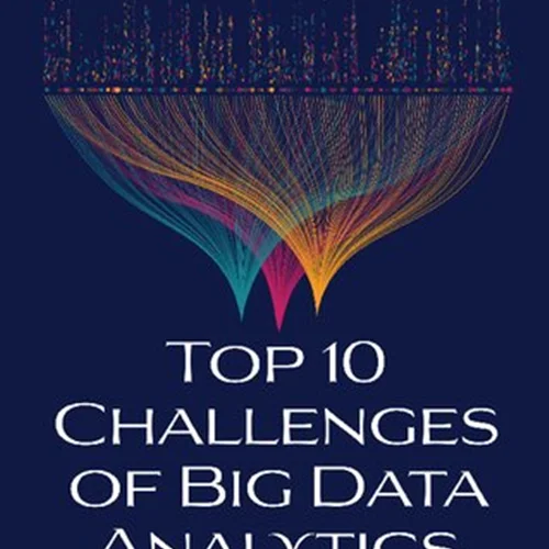 Top 10 Challenges of Big Data Analytics