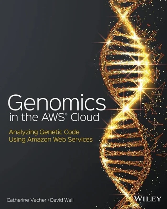 Genomics in the AWS Cloud: Analyzing Genetic Code Using Amazon Web Services
