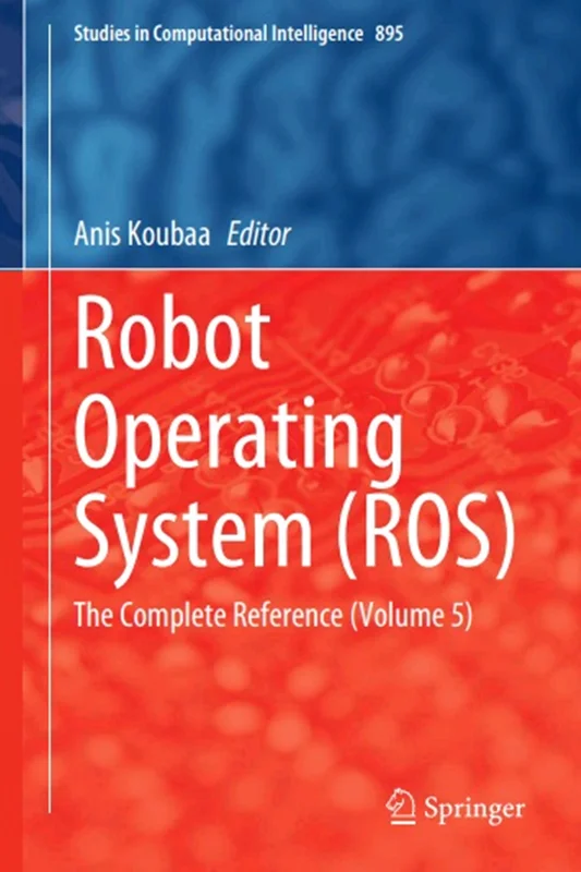 دانلود کتاب سیستم عامل ربات (ROS): مرجع کامل (جلد 5)