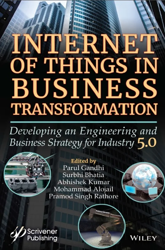 Internet of Things in Business Transformation: Developing an Engineering and Business Strategy for Industry 5.0