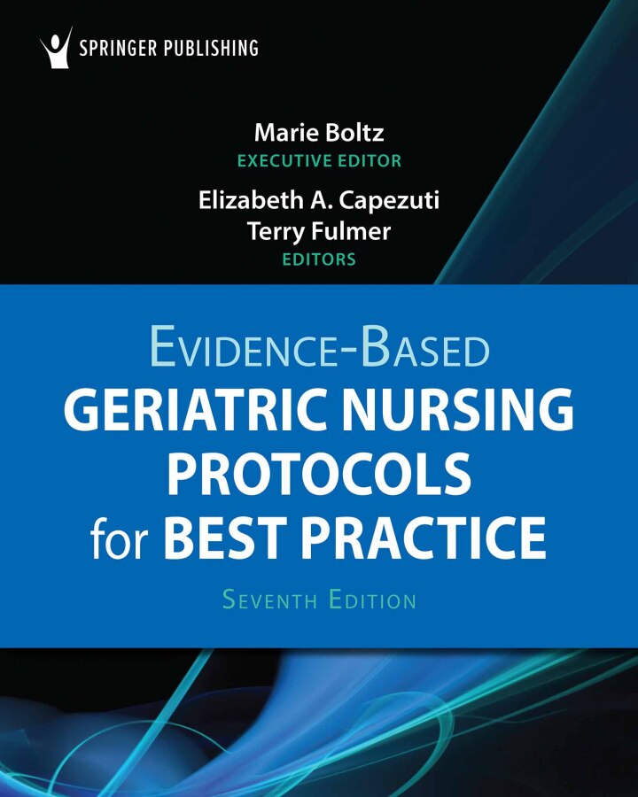 Evidence-Based Geriatric Nursing Protocols for Best Practice 7th Edition