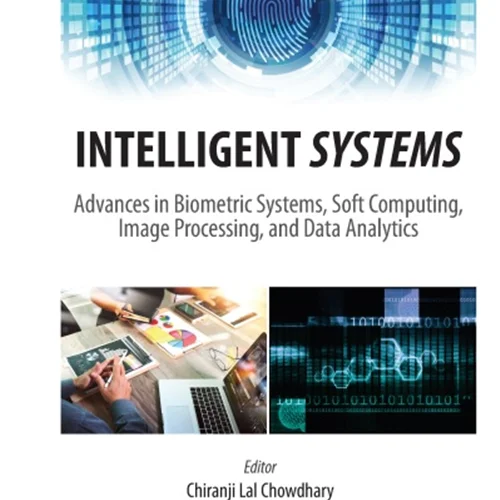 دانلود کتاب سیستم های هوشمند: پیشرفت ها در سیستم های بیومتریک، محاسبات نرم، پردازش تصویر و تجزیه و تحلیل داده ها