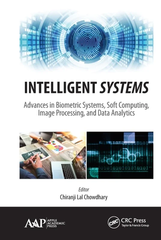 دانلود کتاب سیستم های هوشمند: پیشرفت ها در سیستم های بیومتریک، محاسبات نرم، پردازش تصویر و تجزیه و تحلیل داده ها