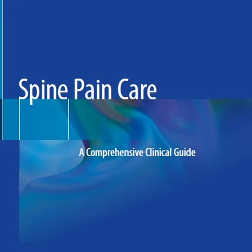 Spine Pain Care: A Comprehensive Clinical Guide