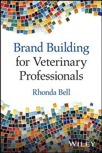 Brand Building for Veterinary Professionals
