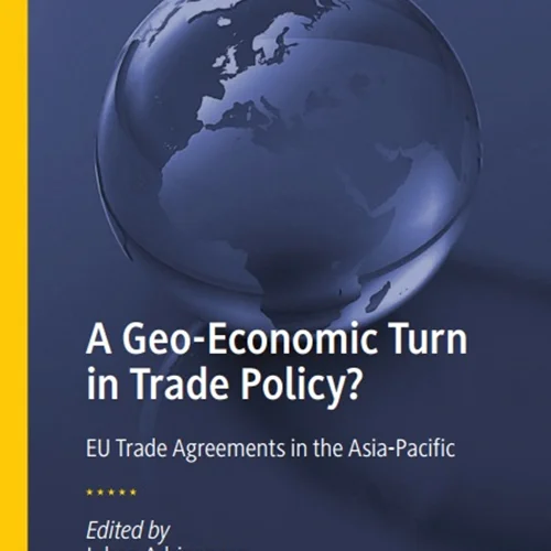 دانلود کتاب چرخش ژئواکونومیک در سیاست تجاری؟: توافقات تجاری اتحادیه اروپا در آسیا و اقیانوسیه