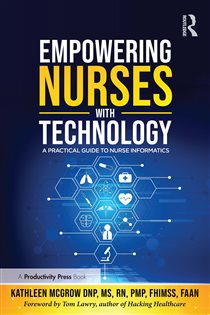 Empowering Nurses with Technology A Practical Guide to Nurse Informatics