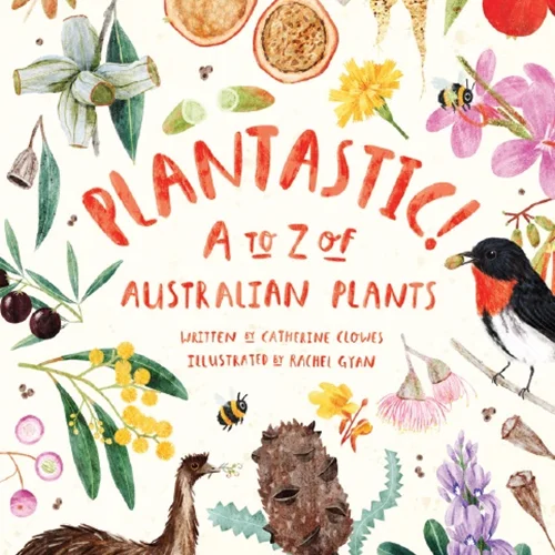 Plantastic!: A to Z of Australian Plants