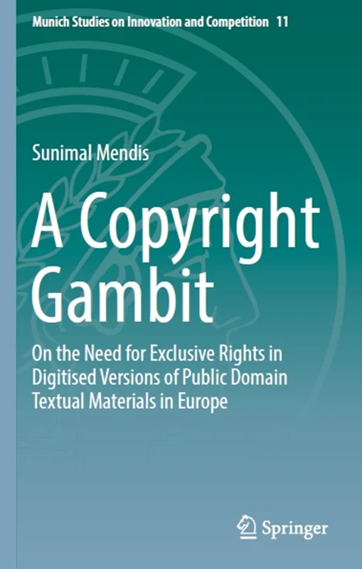 دانلود کتاب یک حق نسخه برداری حق چاپ: در مورد نیاز به حقوق انحصاری در نسخه های دیجیتالی مواد متنی حوزه عمومی در اروپا