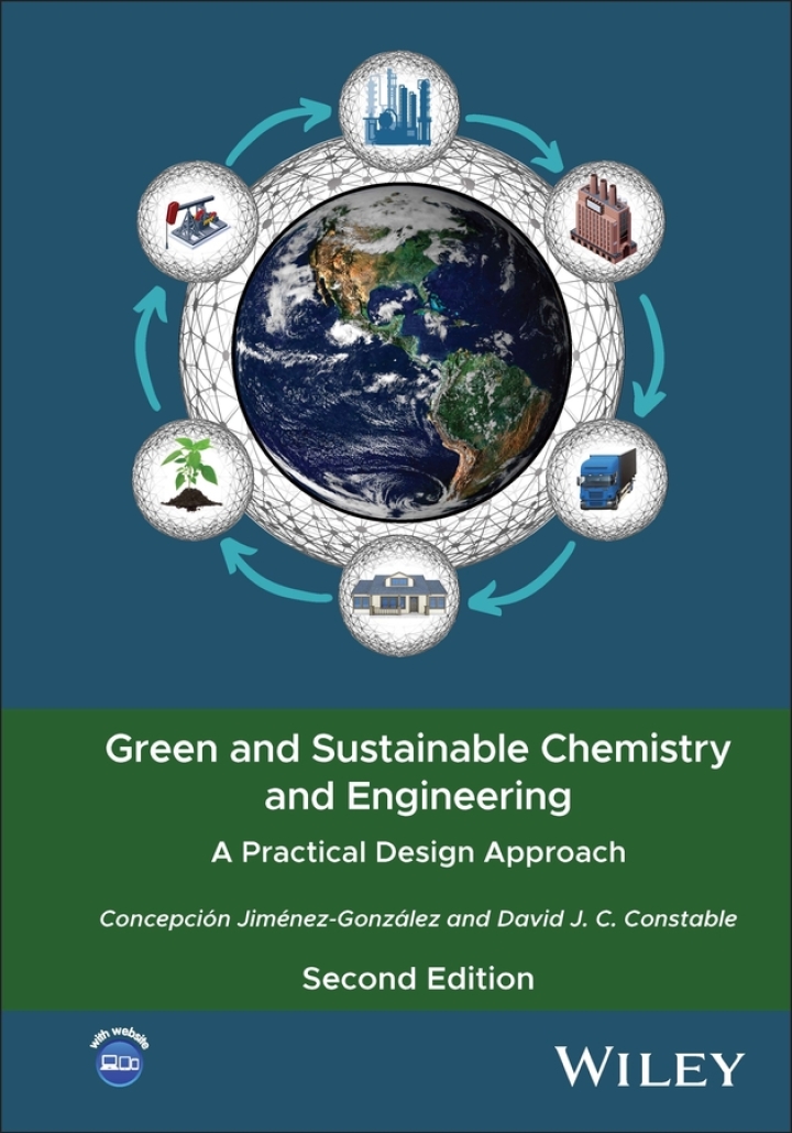 Green and Sustainable Chemistry and Engineering: A Practical Design Approach 2nd Edition