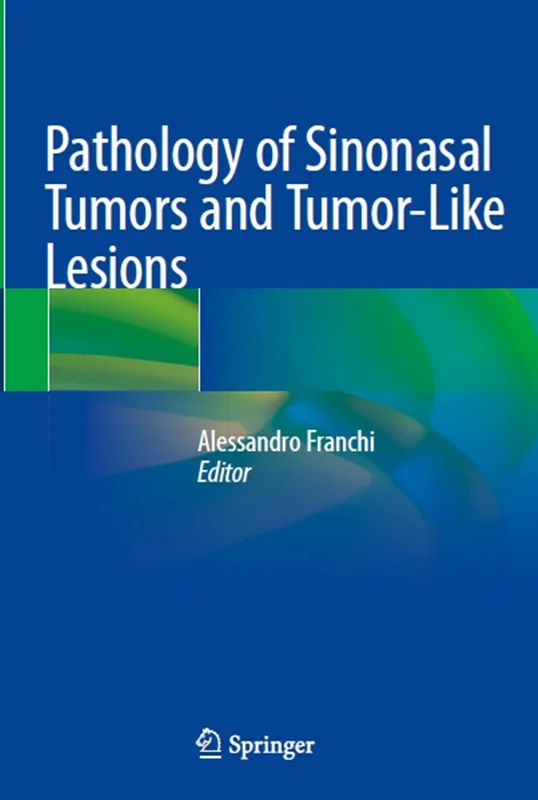 دانلود کتاب آسیب شناسی تومور های سینونازال و ضایعات تومور مانند