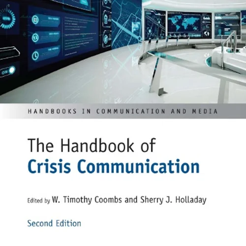 The Handbook of Crisis Communication, Second Edition