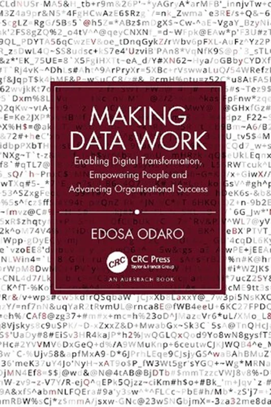 دانلود کتاب کارآمد کردن داده ها: فعال کردن تحول دیجیتال، توانمندسازی افراد و پیشرفت موفقیت سازمانی