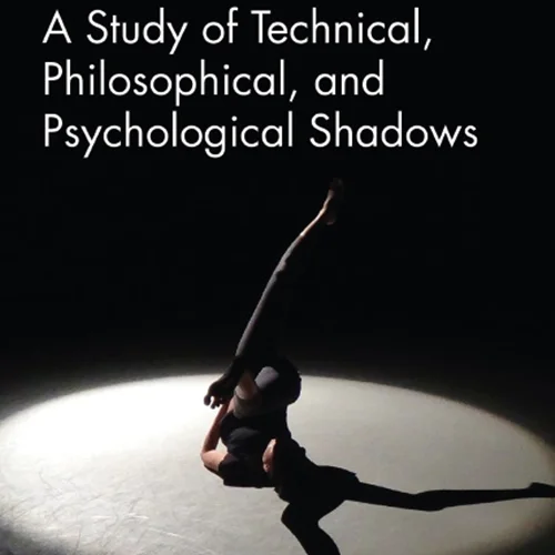Lighting Dance: A Study of Technical, Philosophical, and Psychological Shadows