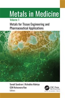 Metals in Medicine Volume 1: Metals for Tissue Engineering and Pharmaceutical Applications