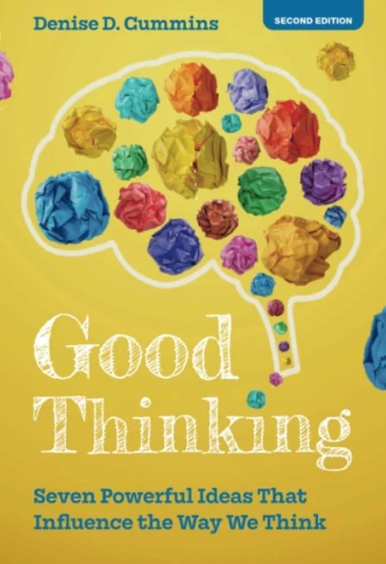 Good Thinking: Seven Powerful Ideas That Influence the Way We Think