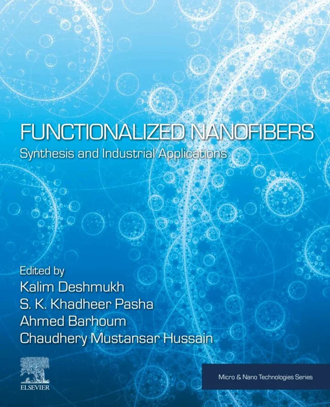 Functionalized Nanofibers: Synthesis and Industrial Applications (Micro and Nano Technologies)