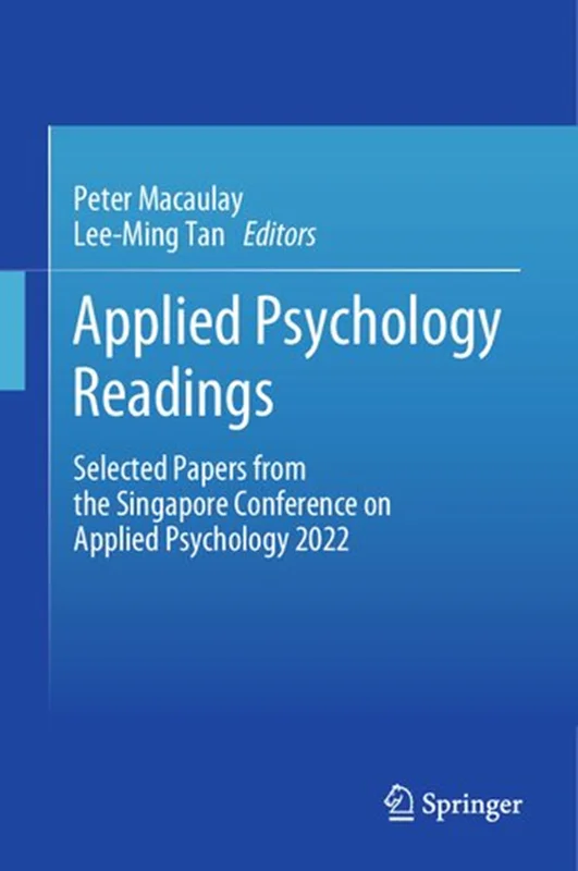 Applied Psychology Readings: Selected Papers from the Singapore Conference on Applied Psychology 2022