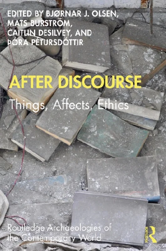 After Discourse: Things, Affects, Ethics