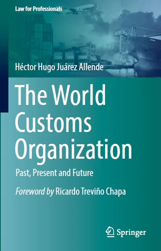 The World Customs Organization: Past, Present and Future