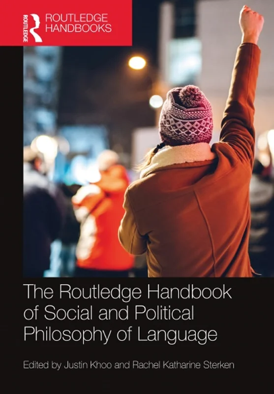 The Routledge Handbook of Social and Political Philosophy of Language