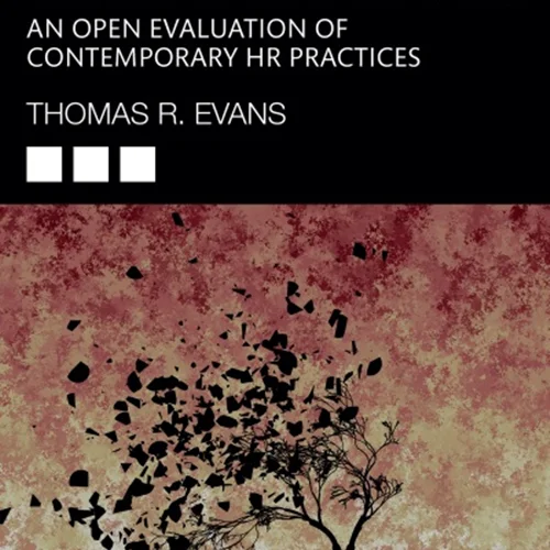 The Evidence Behind HR: An Open Evaluation of Contemporary HR Practices