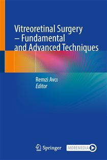 Vitreoretinal Surgery â€“ Fundamental and Advanced Techniques