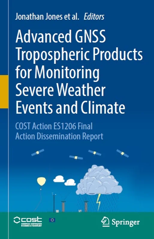 دانلود کتاب محصولات پیشرفته GNSS Tropospheric برای نظارت بر وقایع شدید آب و هوایی و اقلیم