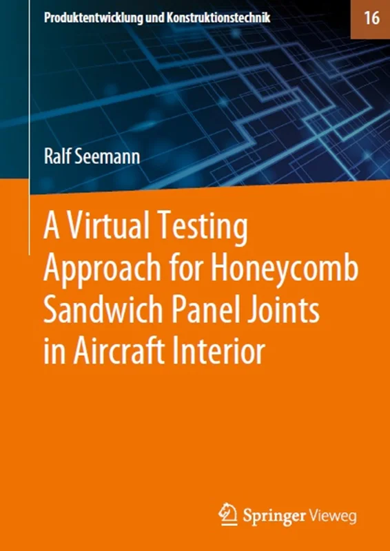 دانلود کتاب یک رویکرد آزمایش مجازی برای اتصالات پانل ساندویچ لانه زنبوری در فضای داخلی هواپیما