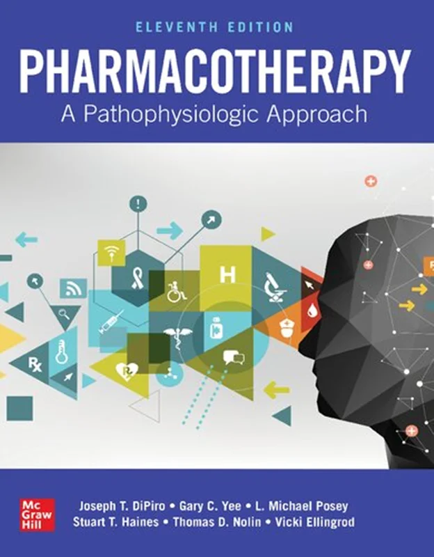 Pharmacotherapy: A Pathophysiologic Approach, 11th Edition