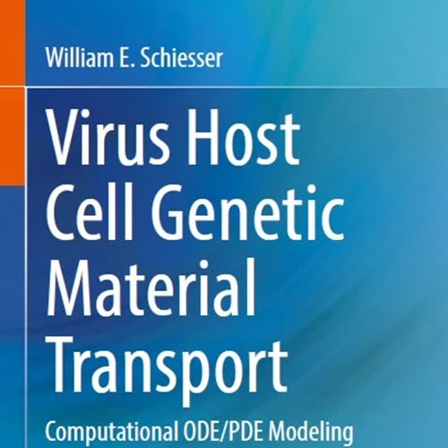 دانلود کتاب انتقال ماده ژنتیکی سلول میزبان ویروس: مدل سازی محاسباتی ODE/PDE با R