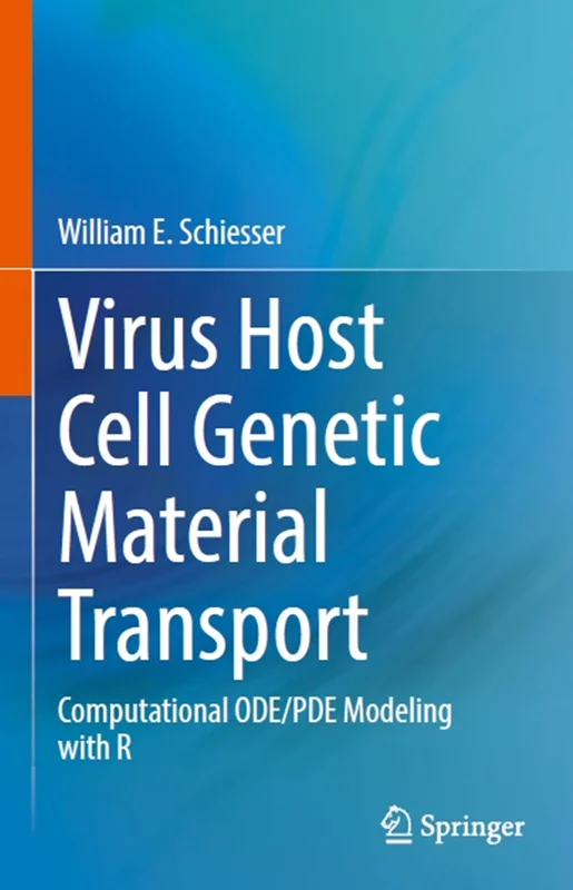 دانلود کتاب انتقال ماده ژنتیکی سلول میزبان ویروس: مدل سازی محاسباتی ODE/PDE با R