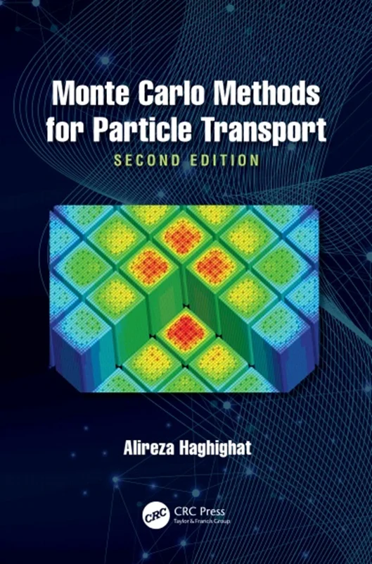 Monte Carlo Methods for Particle Transport, 2nd Edition