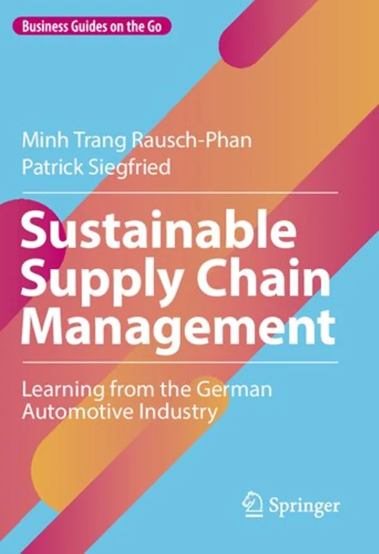 دانلود کتاب مدیریت زنجیره تامین پایدار: یادگیری از صنعت خودروسازی آلمان