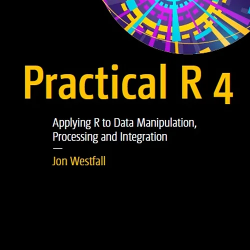 دانلود کتاب R 4 عملی: کاربرد R در دستکاری، پردازش و ادغام داده ها