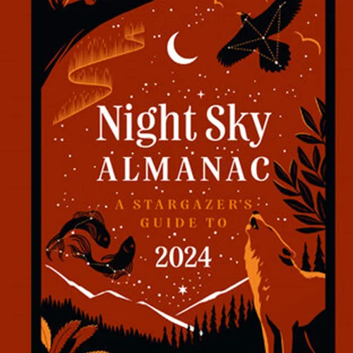 Night Sky Almanac: A Stargazer’s Guide to 2024