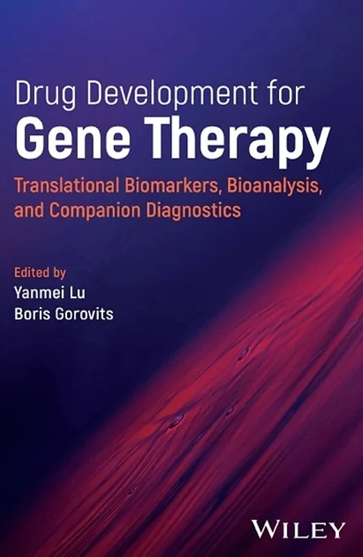 Drug Development for Gene Therapy: Translational Biomarkers, Bioanalysis, and Companion Diagnostics
