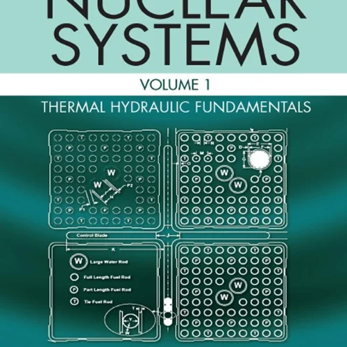 دانلود کتاب سیستم های هسته ای: جلد اول: مبانی هیدرولیکی حرارتی