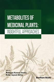 Metabolites of Medicinal Plants Insightful Approaches