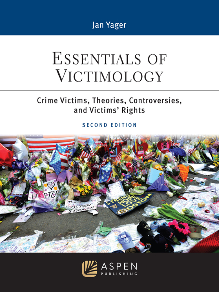 Essentials of Victimology: Crime Victims, Theories, Controversies, and Victims' Rights 2nd Edition