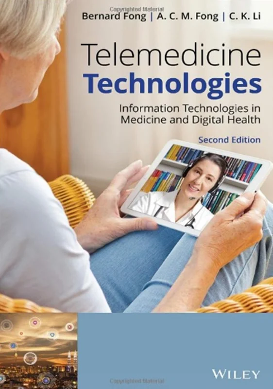 دانلود کتاب فن آوری های پزشکی از راه دور (تله مدیسین): فناوری های اطلاعات در پزشکی و سلامت دیجیتال، ویرایش دوم